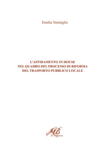L'affidamento in house nel quadro del processo di riforma del trasporto pubblico locale