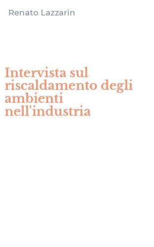Intervista sul riscaldamento degli ambienti nell'industria