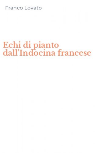 Echi di pianto dall'Indocina francese