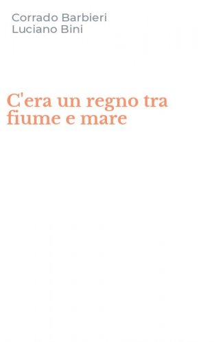 C'era un regno tra fiume e mare