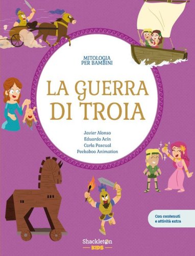La guerra di Troia. Con contenuti e attivit&agrave; extra