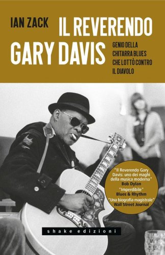 Il reverendo Gary Davis. Genio della chitarra blues che lott&ograve; contro il diavolo
