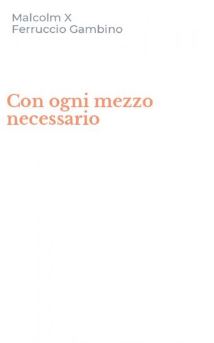 Con ogni mezzo necessario