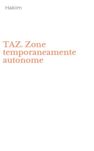 TAZ. Zone temporaneamente autonome
