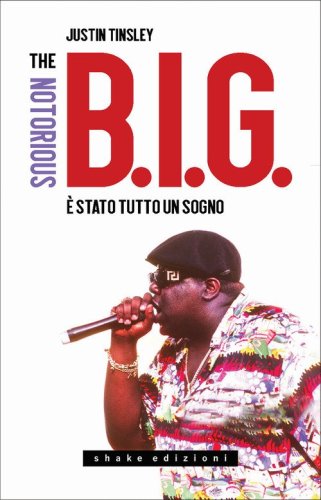 The Notorious B.I.G. &Egrave; stato tutto un sogno