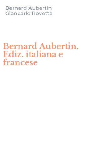 Bernard Aubertin. Ediz. italiana e francese