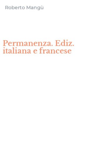 Permanenza. Ediz. italiana e francese