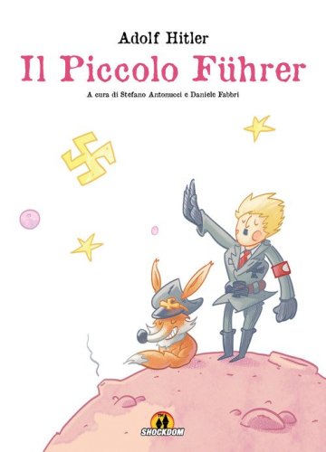 Adolf Hitler. Il piccolo F&uuml;hrer