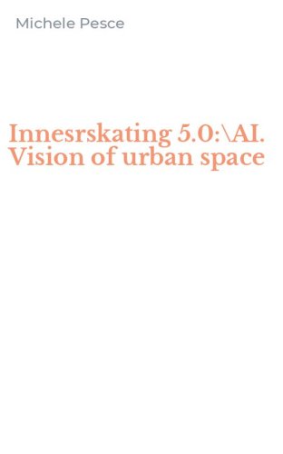 Innesrskating 5.0:\AI. Vision of urban space