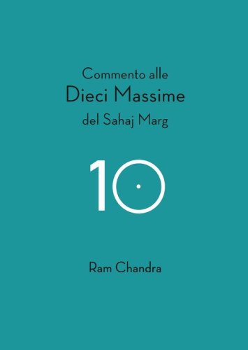 Commento alle dieci massime del Sahaj Marg