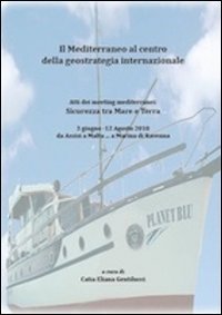 La centralit&agrave; del Mediterraneo nella geopolitica contemporanea