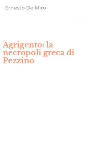 Agrigento: la necropoli greca di Pezzino