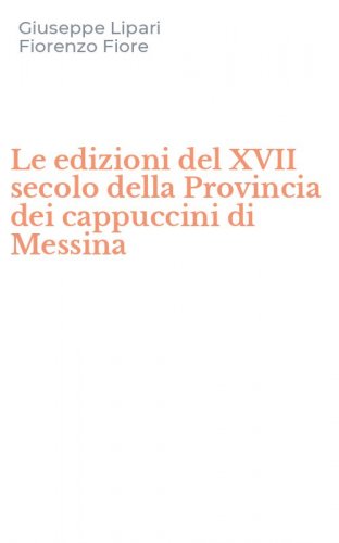 Le edizioni del XVII secolo della Provincia dei cappuccini di Messina