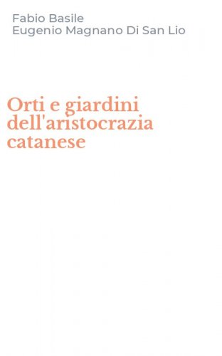 Orti e giardini dell'aristocrazia catanese