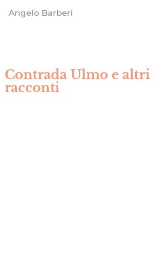 Contrada Ulmo e altri racconti