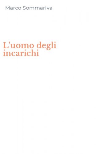 L'uomo degli incarichi