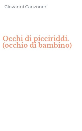 Occhi di picciriddi. (occhio di bambino)