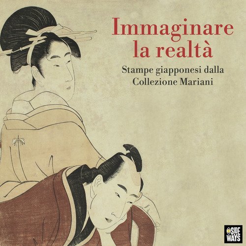 Immaginare la realt&agrave;. Stampe giapponesi dalla Collezione Mariani