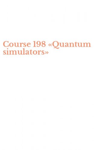 Course 198 &laquo;Quantum simulators&raquo;