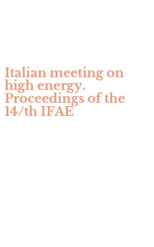 Italian meeting on high energy. Proceedings of the 14/th IFAE