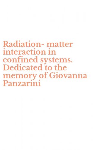 Radiation-matter interaction in confined systems. Dedicated to the memory of Giovanna Panzarini
