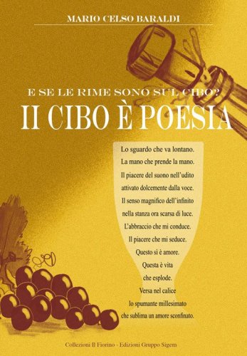 E se le rime sono sul cibo? Il cibo &egrave; poesia