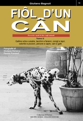 Fi&ocirc;l d'un c&acirc;n. Proverbi e modi di dire sugli animali