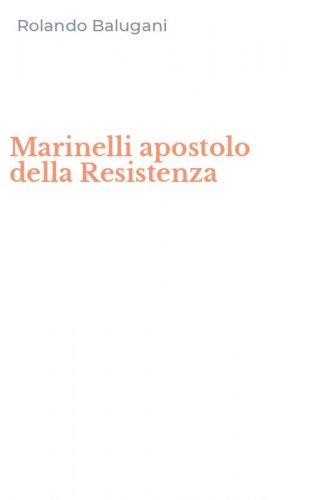 Marinelli apostolo della Resistenza