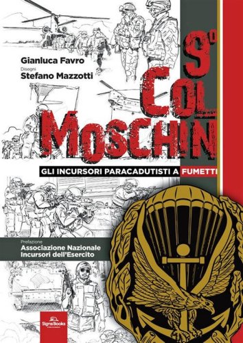 9&deg; Col Moschin. Gli Incursori Paracadutisti a fumetti