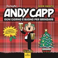 Andy Capp. Ogni giorno &egrave; buono per brindare