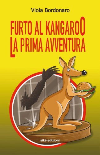 Furto al Kangaroo. La prima avventura