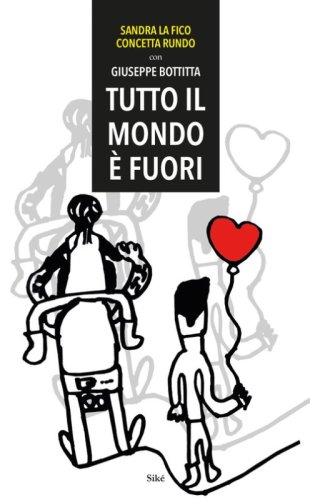 Tutto il mondo &egrave; fuori