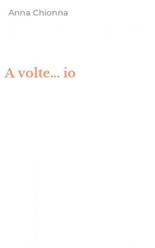 A volte... io