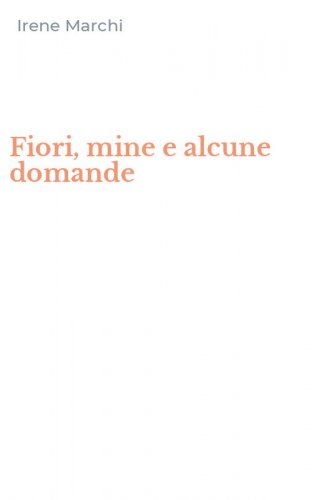 Fiori, mine e alcune domande