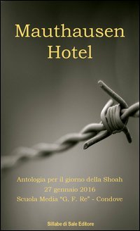 Mauthausen Hotel. Antologia per il giorno della Shoah