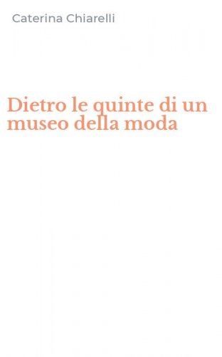 Dietro le quinte di un museo della moda