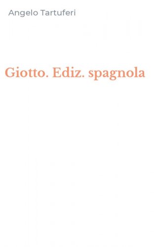 Giotto. Ediz. spagnola