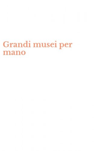 Grandi musei per mano