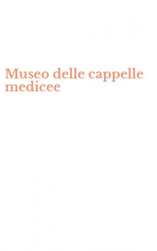 Museo delle cappelle medicee