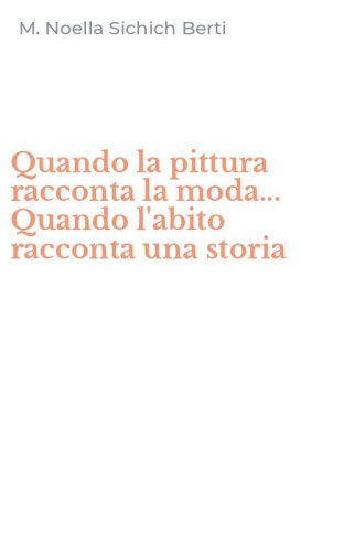 Quando la pittura racconta la moda... Quando l'abito racconta una storia