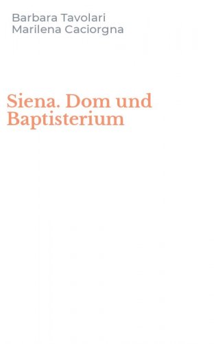 Siena. Dom und Baptisterium
