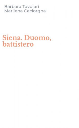 Siena. Duomo, battistero