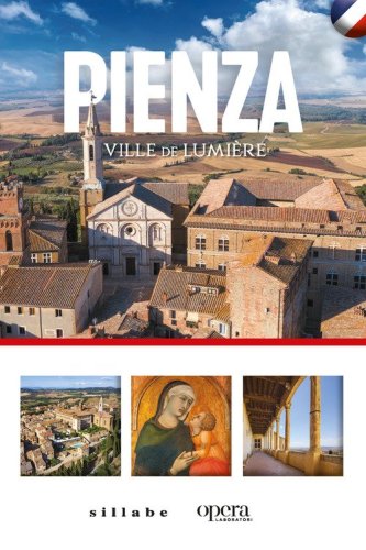 Pienza. Ville de lumi&egrave;re