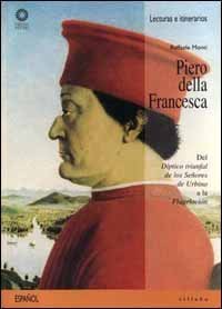 Piero della Francesca. Del &laquo;D&iacute;ptico triunfal de los senores de Urbino&raquo; a la &laquo;Flagelaci&oacute;n&raquo;