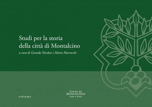 Studi per la storia della citt&agrave; di Montalcino