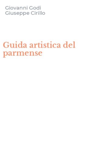 Guida artistica del parmense