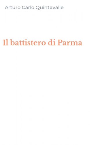 Il battistero di Parma