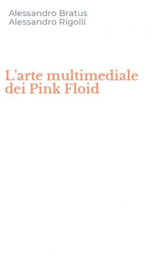 L'arte multimediale dei Pink Floid