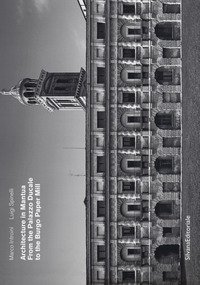 Architecture in Mantua. From the Palazzo Ducale to the Burgo paper mill