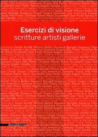 Esercizi di visione. Scritture, artisti, gallerie. Effettobibbia 2012. Catalogo della mostra (Bergamo, 5 maggio-30 giugno 2012)